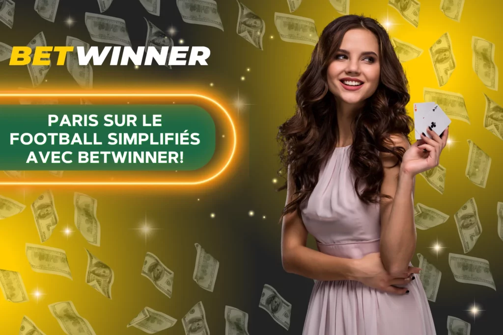 Betwinner Football: Votre guide de référence pour les paris sur le football